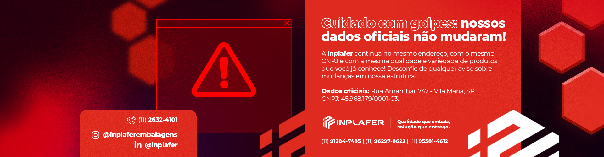 Cuidado com golpes: nossos dados oficiais não mudaram!